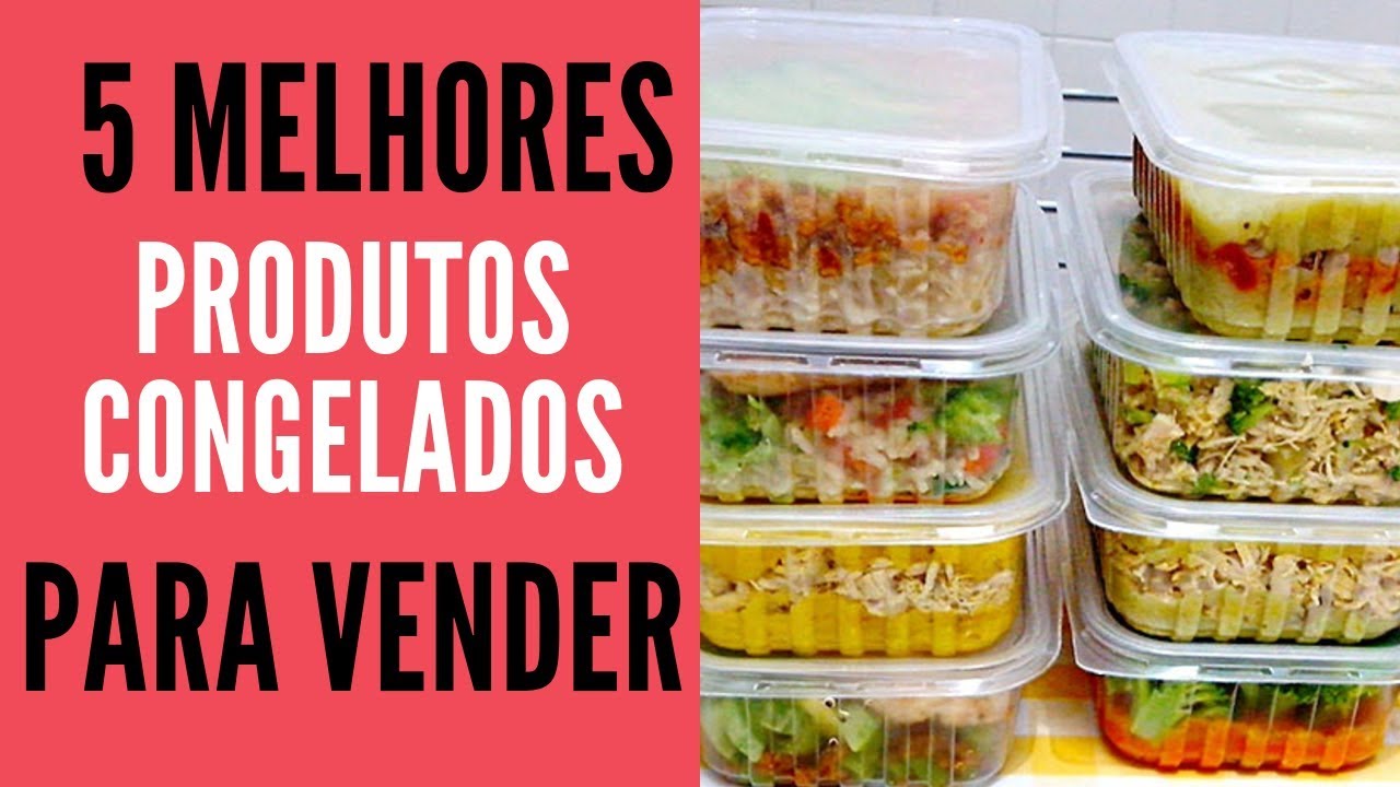 5 PRODUTOS CONGELADOS BONS PARA VENDER