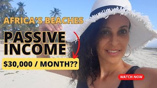 Africa's Beaches: Best PASSIVE INCOME for the African Diaspora!