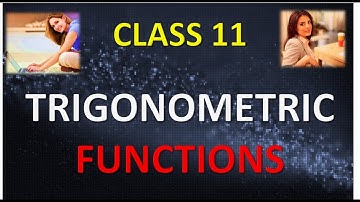 CLASS 11 TRIGONOMETRIC FUNCTIONS PART 5 IN HINDI NCERT CBSE