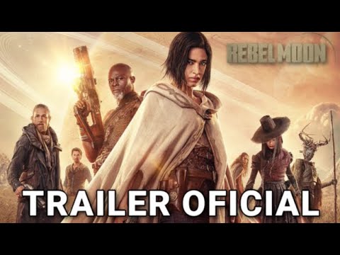 Rebel Moon: Parte 1 - A Menina do Fogo 2023 Trailer Oficial Legendado 