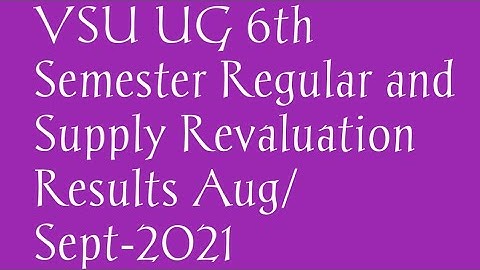 VSU UG 6th Semester Regular&Supply Revaluation Results 2021|vikrama simhapuri university results
