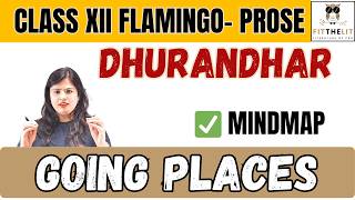 Going Places in One Mind Map | Quick Revision | Visual Summary | Class 12 English Chapter Simplified