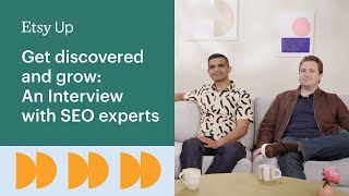 Get Discovered and Grow: An Interview with SEO Experts | Etsy Up 2023
