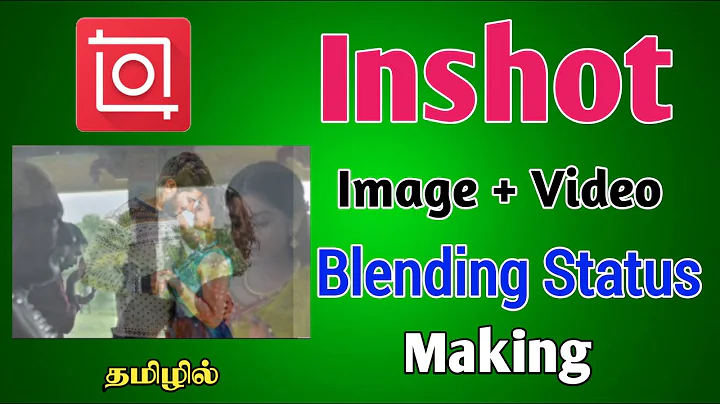 Inshot Image and Video Blending Status Making in Tamil | Inshot Video Editing | TMM Tamilan
