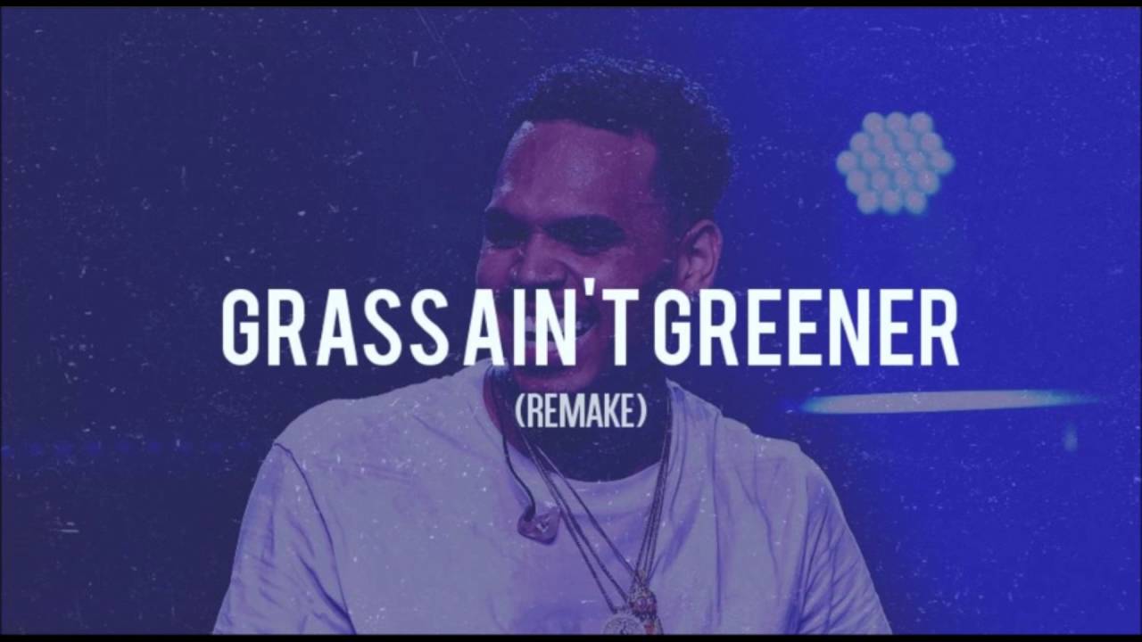 Chris Brown - Grass Ain't Greener Instrumental (Remade By Tuna Mas ...