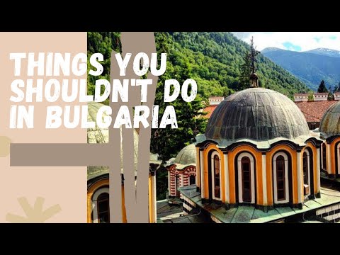 Things You Shouldn't Do in Bulgaria