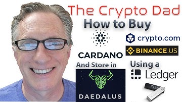 How to Purchase Cardano (ADA) on Crypto.com/Binance.US & Store in Daedalus Wallet Using Ledger Nano