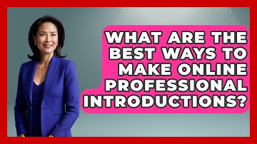 What Are The Best Ways To Make Online Professional Introductions? - Virtual Communication Hub
