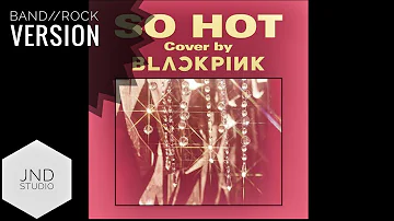 SO HOT - BLACKPINK (THEBLACKLABEL Remix), but with a live band [Concert Studio Concept]