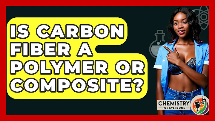 Is Carbon Fiber A Polymer Or Composite? - Chemistry For Everyone