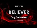 Believer Guy Sebastian Karaoke