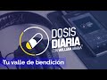 Dosis Diaria Roka - Tu valle de bendición