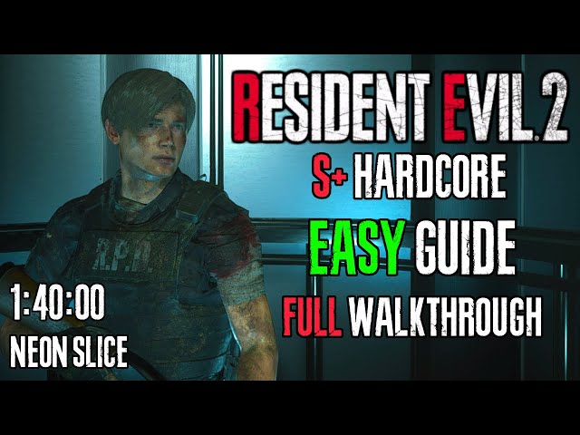 RESIDENT EVIL 2 REMAKE HARDCORE S+ GUIDE (HOW TO GET S+ LEON) class=
