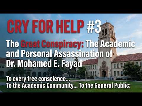 "The Great Conspiracy: The Academic and Personal Assassination of Dr. Mohamed E. Fayad"