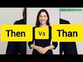 THEN vs THAN in English | Easy Grammar Explanation for Beginners