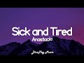 Anastacia - Sick and Tired (lyrics)