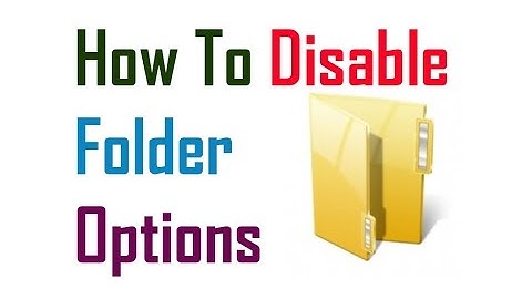 How To Disable Folder Options