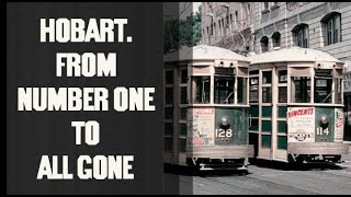 Hobart's Trams. Hero To Zero.