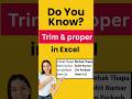 Amazing Formatting Trick in Excel- Trim and Proper