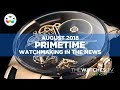 PRIMETIME - Watchmaking in the News - Summer 2018
