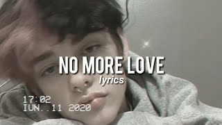 BHAD BHABIE - No more love [ lyrics ]