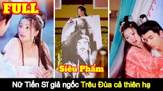 [Full] Nữ Tiến Sĩ Khoa Học xuyên không trở thành Vương Phi ngốc nghếch