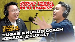MISI RAHASIA BUAT LUXXY DI SEA GAMES KEMARIN? | PODCAST UNKNOWN BATTLEGROUND | EPS 6 | COACH JEFFRY