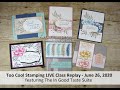 Too Cool Stamping LIVE Class Replay   In Good Taste Suite