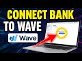 How to Connect Your Bank Statements with Wave - Complete Guide