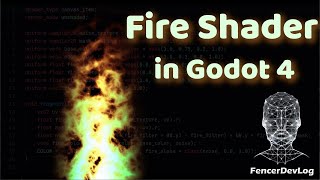 Godot 4: Fire Shader tutorial (all details explained)