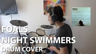 Foals - Night Swimmers - Drum Cover (HD)