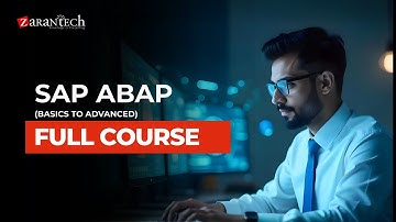 SAP ABAP (Basics to Advanced) Full Course | ZaranTech