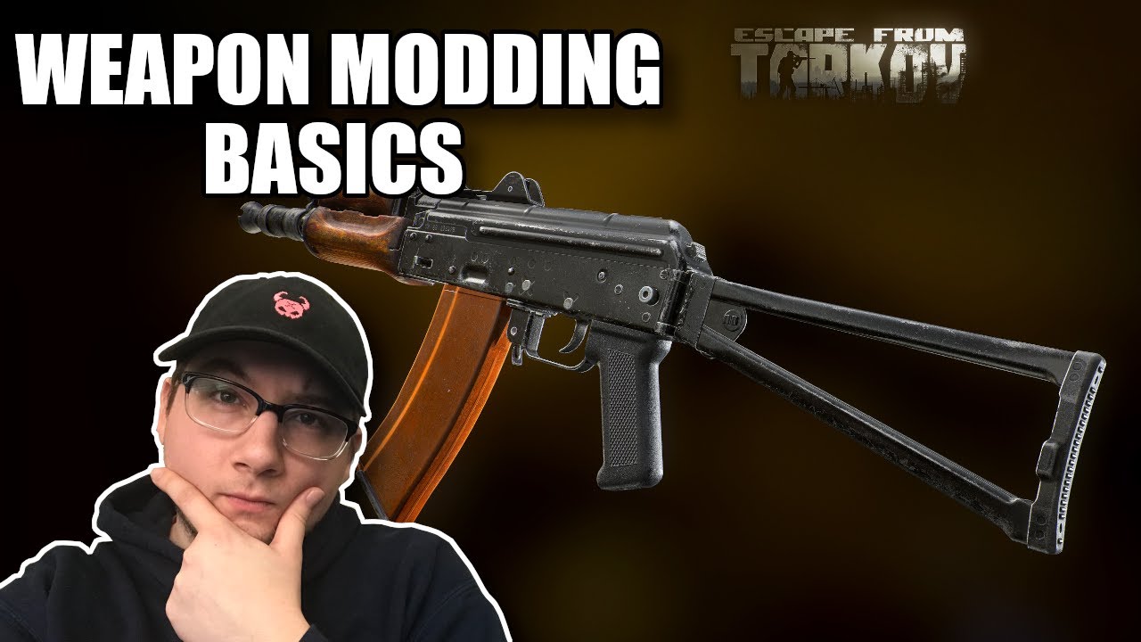 ESCAPE FROM TARKOV WEAPON MODDING FOR BEGINNERS - YouTube