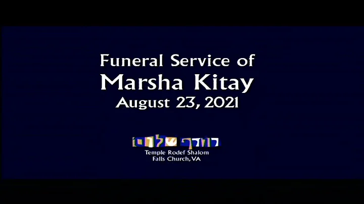 Funeral of Marsha Kitay - Mon., Aug 23, 2021 - 10 am