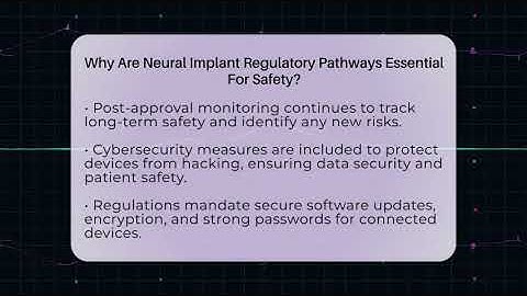Why Are Neural Implant Regulatory Pathways Essential For Safety? - Neurotech Insight Pro