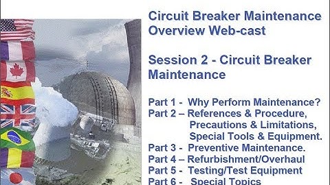 Circuit Breaker Maintenance Overview - Part 2