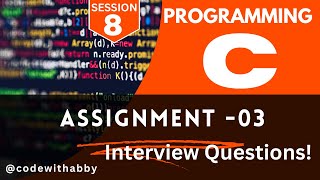 Session - 08 | C Programming | Interview Questions  on  if...else switch | @codewithabby | 2024