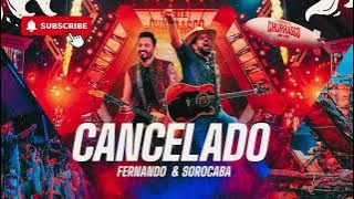 Fernando & Sorocaba - Cancelado (Áudio)