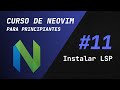 Curso de Vim y Neovim - #11 Cómo instalar LSP