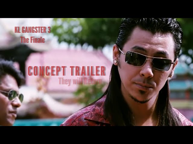 KL Gangster 3 The Finale - Concept Trailer | They will Return class=