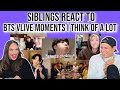 Siblings react to BTS vlive moments i think of alot 😂💜 | REACTION