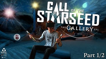 Going on an Adventure! | The Gallery: Call of the Starseed | HTC Vive VR Gameplay Part 1/2