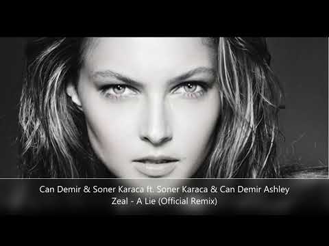 Can Demir & Soner Karaca ft. Ashley Zeal - A Lie (Official Remix)