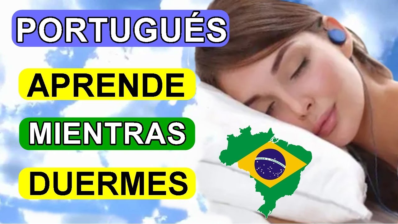 😴Aprender PORTUGUÉS ESCUCHANDO mientras DUERMES🦻🧠 [MÉTODO COMPROBADO✅] 🌛 9 HORAS 💤💤💤