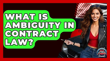 What Is Ambiguity In Contract Law? - Auto Coverage Explained