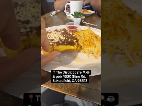 The District cafe 4530 Stine Rd,Bakersfield CA 93313 breakfast bakersfield 661