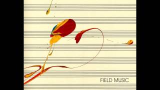 Field Music - Curves Of The Needle