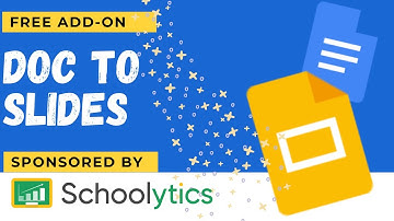 Free Doc to Slides Add on Sponsored by Schoolytics