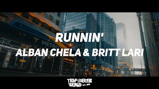 Alban Chela & Britt Lari - Runnin'