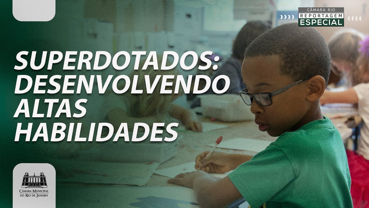 Superdotação: Histórias e desafios de estudantes com altas habilidades - Reportagem Especial 113